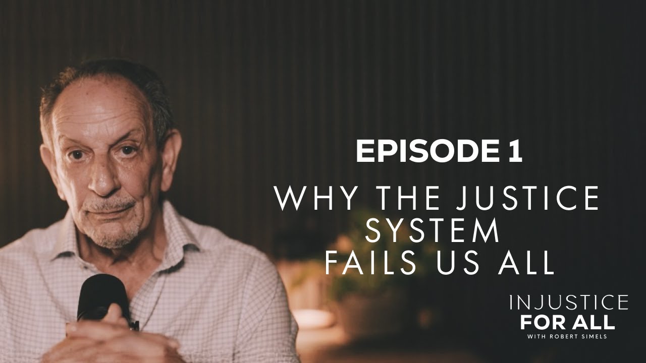 Why the Justice System Fails Us All | Episode 1
