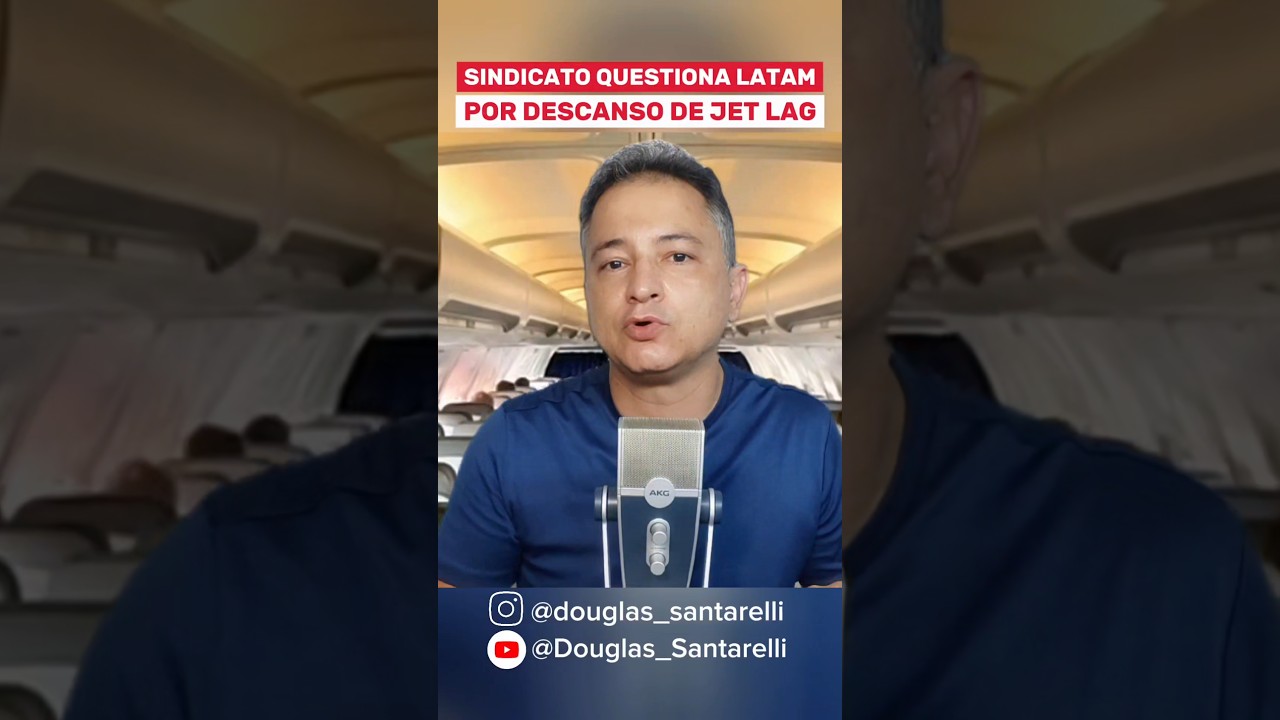 SINDICATO QUESTIONA LATAM POR DESCANSO DE JET LAG 