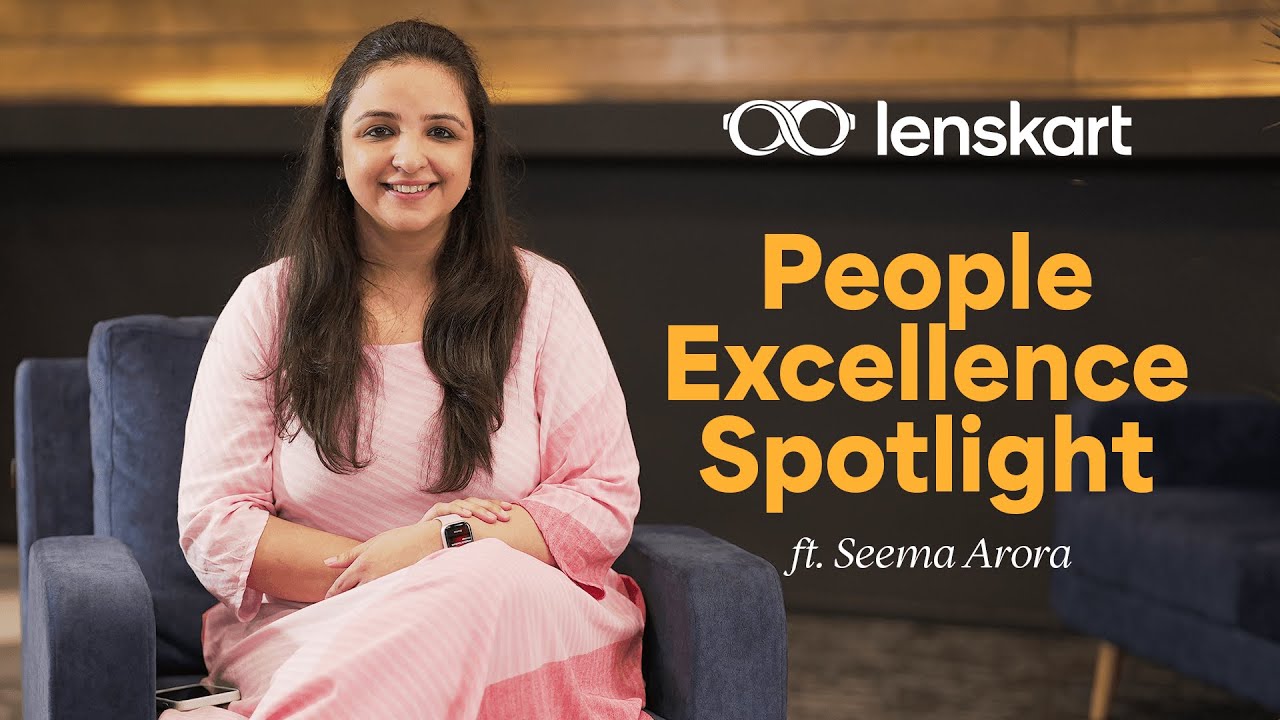 People Excellence Spotlight ft. Seema Arora | #LensTribe | #Lenskart