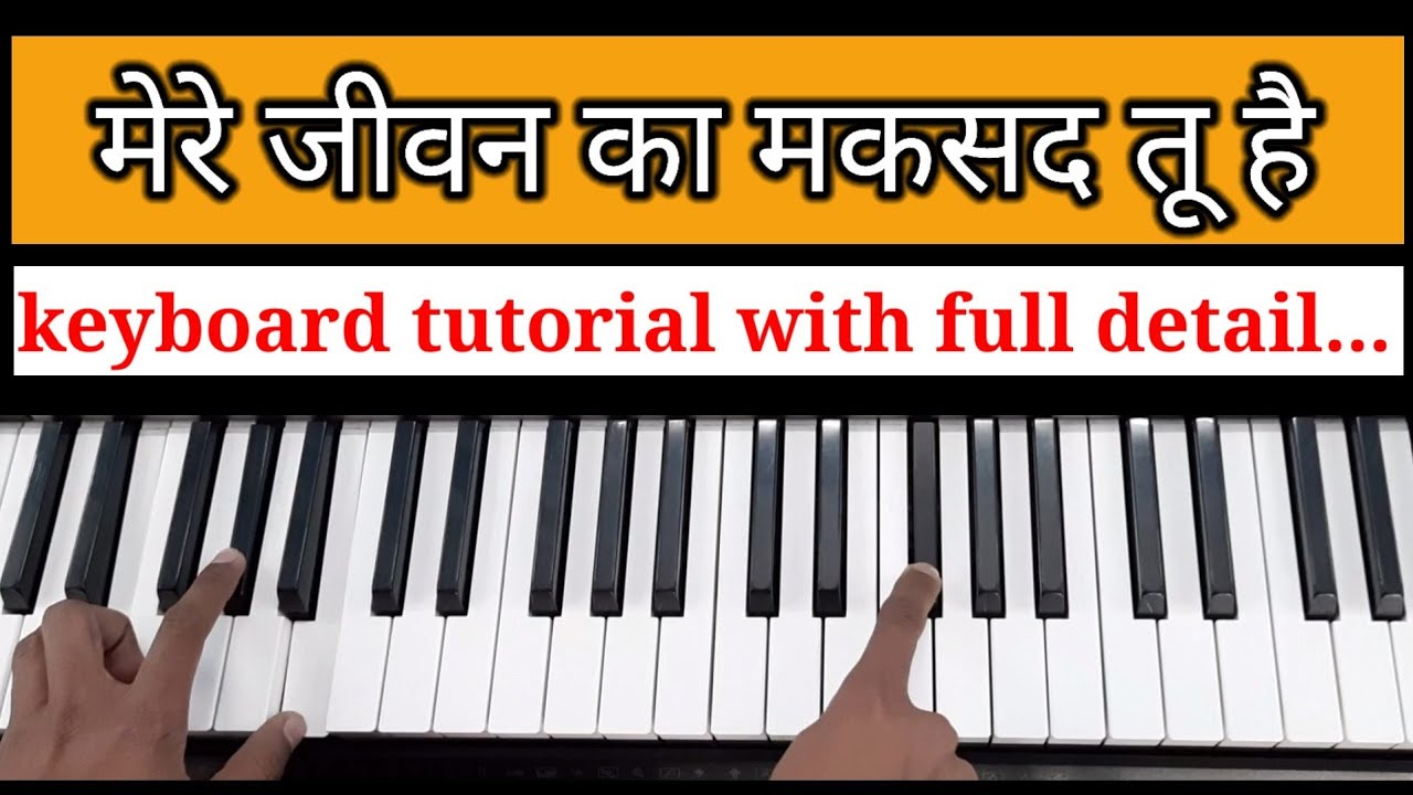 Mere Jeevan Ka Maksad Tu Hai | Easy piano/keyboard tutorial | By Sahil(M.F.G)