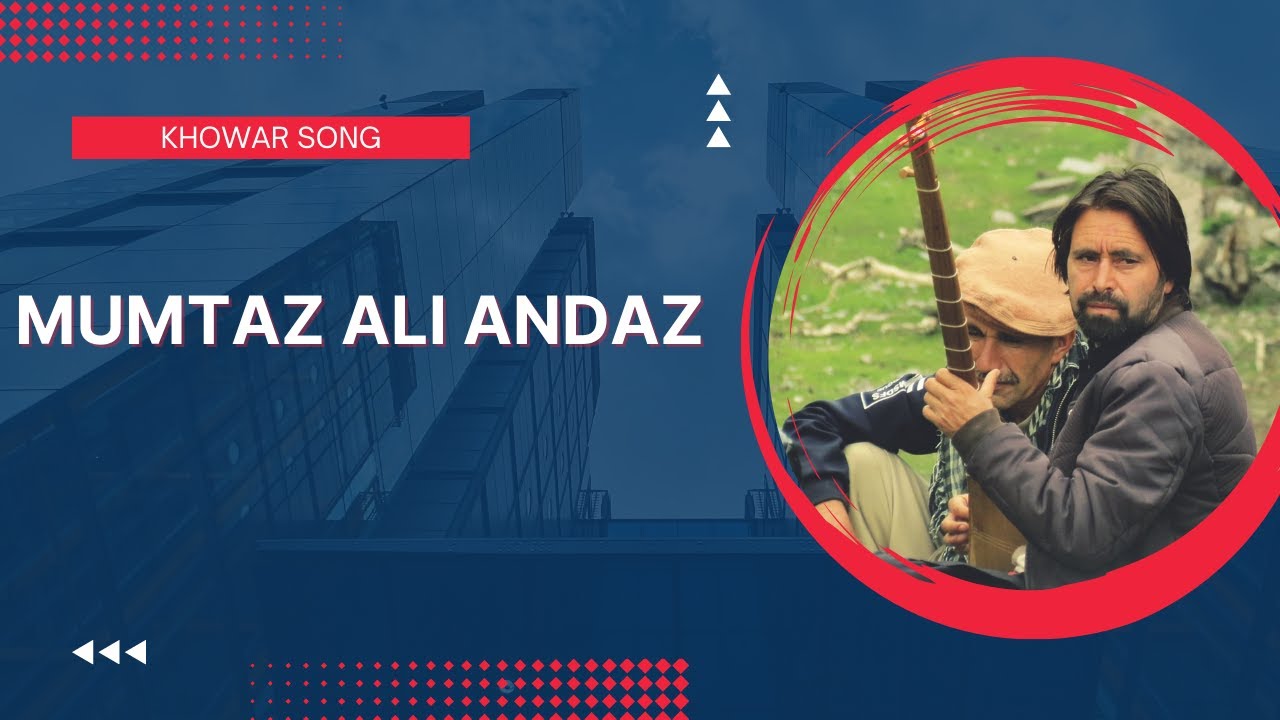 mumtaz ali andaz new song 2023 _ khowar latest song 2023