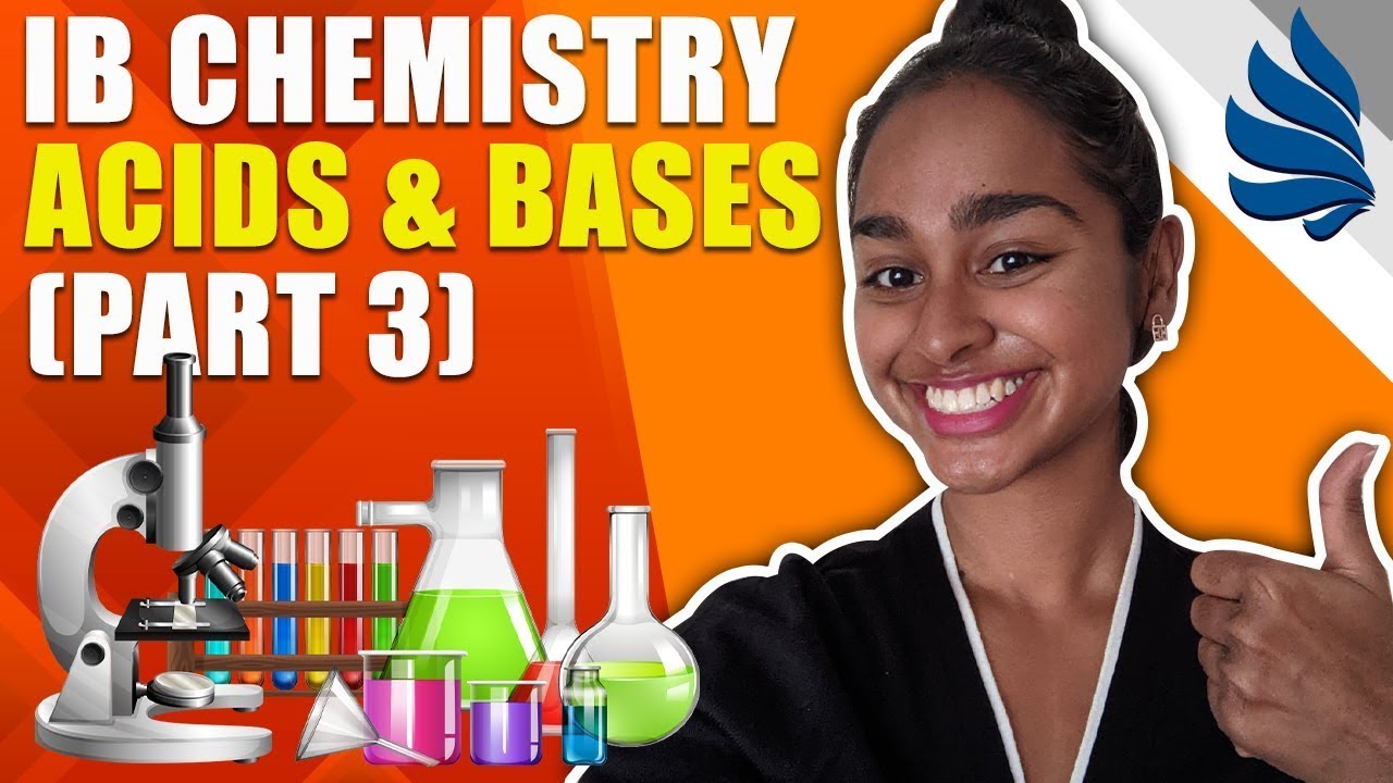 IB Chemistry Revision Acids and Bases Part 3