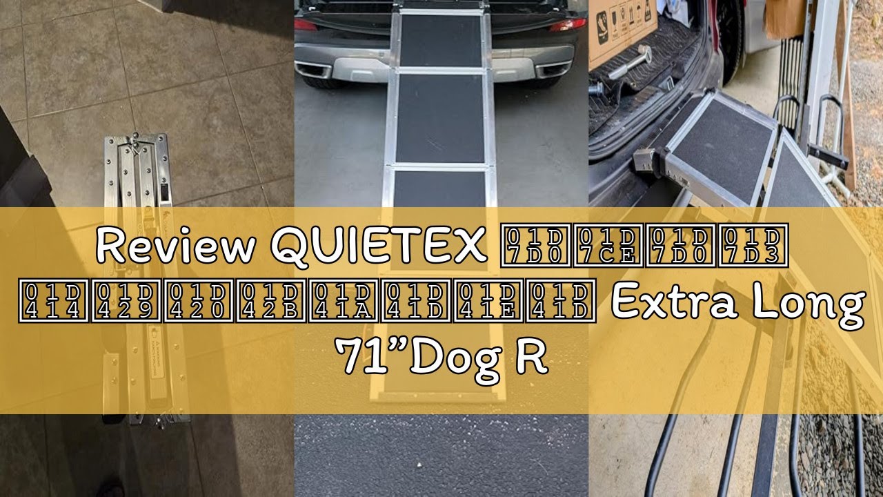 Review QUIETEX 𝟐𝟎𝟐𝟓 𝐔𝐩𝐠𝐫𝐚𝐝𝐞𝐝 Extra Long 71”Dog Ramp for Car with Adjustable Head, Foldin