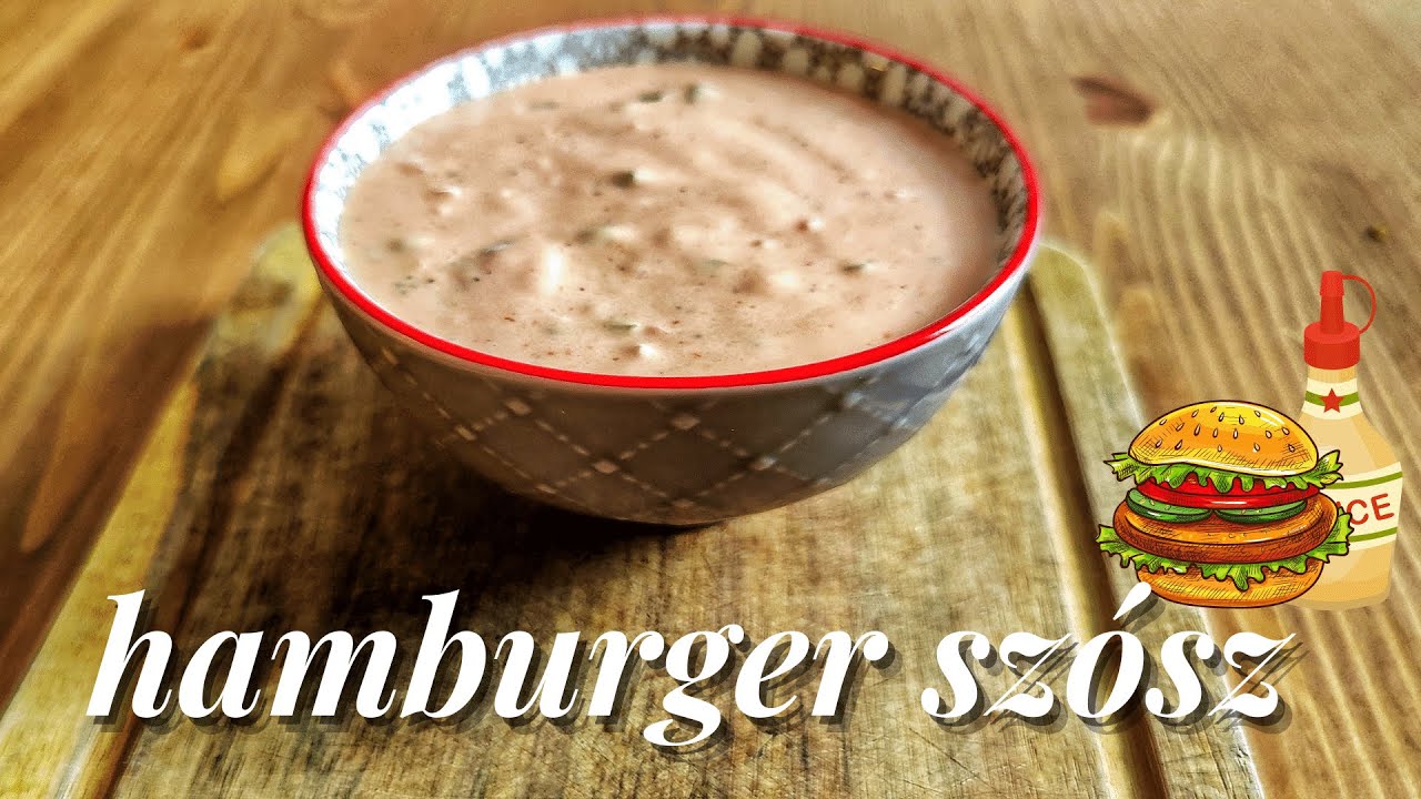 Hamburger szósz házilag - konyhavilág