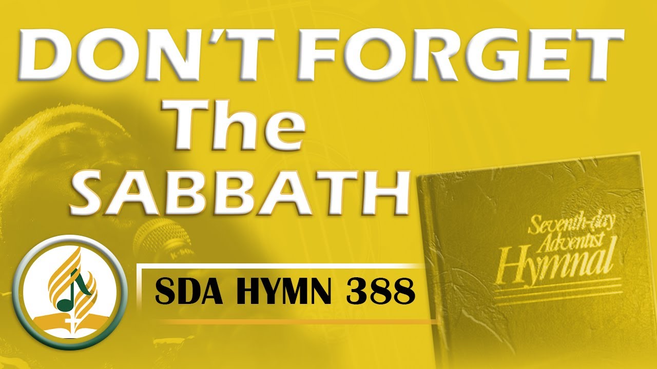DON'T FORGET THE SABBATH - VOCALS WITH LYRICS - SDA HYMN 388