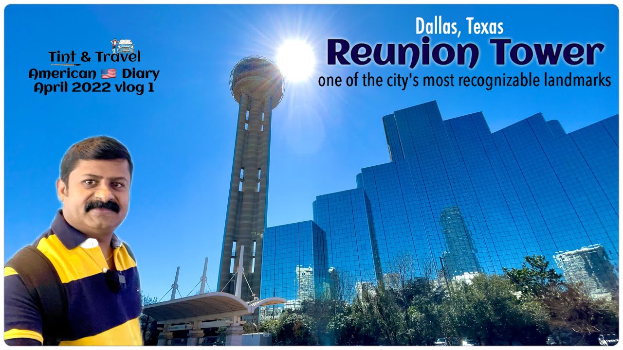 Reunion Tower | Hyatt Regency Hotel | 561 f observation tower | Landmark in Dallas | Apr 2022 vlog