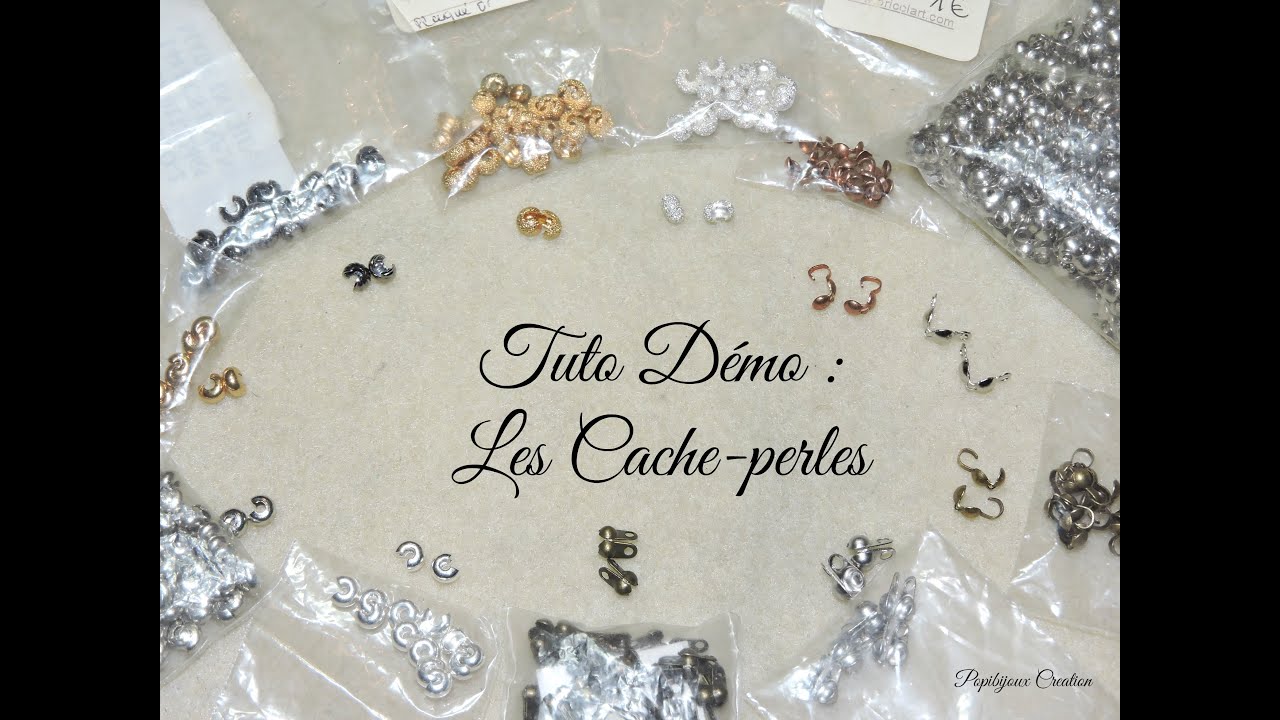TUTO DEMO : les caches perles
