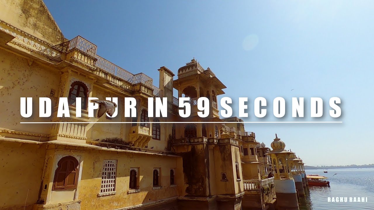 Udaipur in 59 seconds | Raghu Raahi