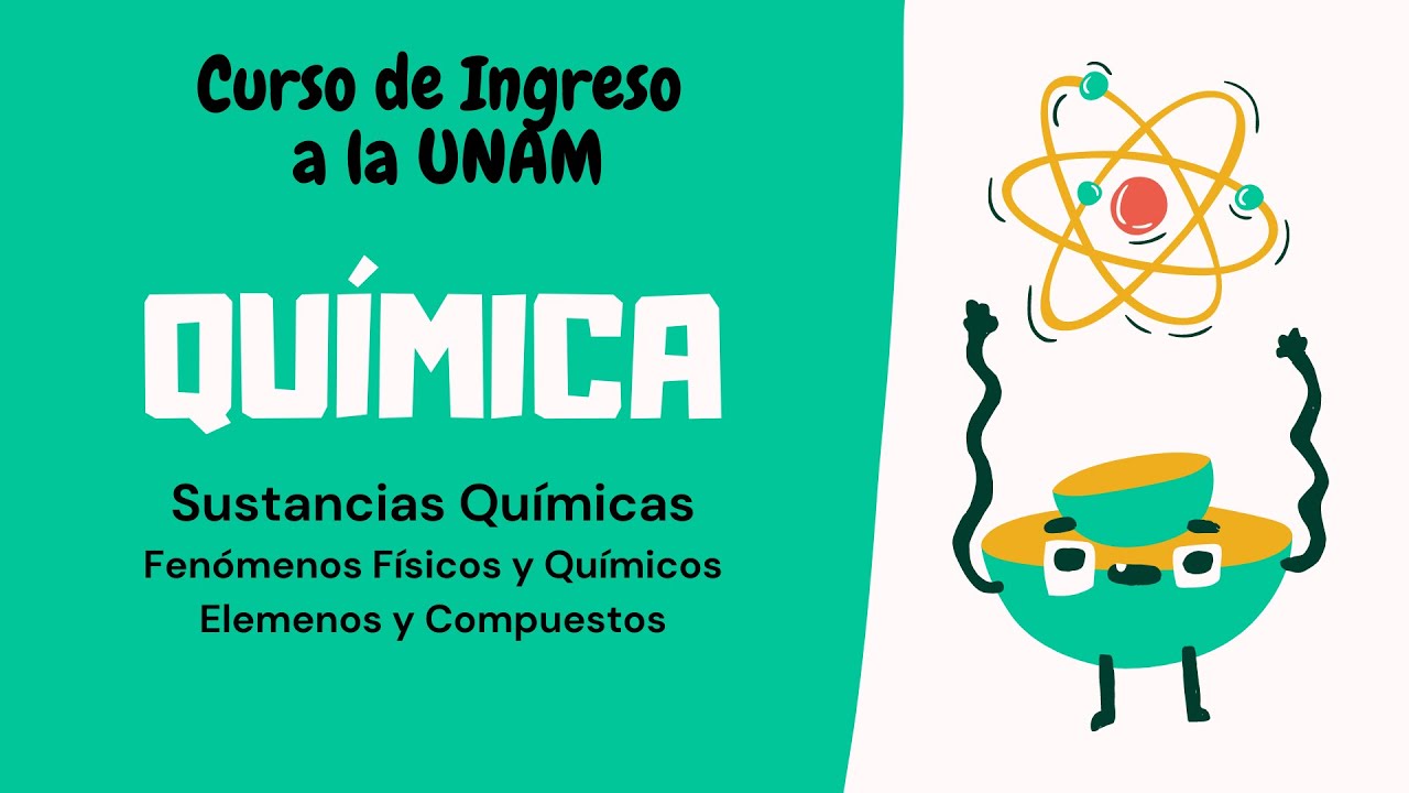 Sustancias QUÍMICAS || Fenómenos FÍSICOS y QUÍMICOS || Elementos y Compuestos 🔥[Curso examen UNAM]🔥