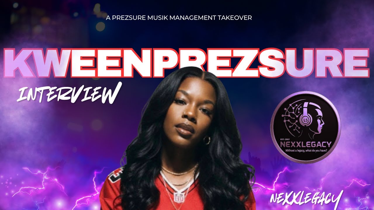 Nexxlegacy Radio Interviews Kween Prezsure | CEO of Prezsure Musik Management