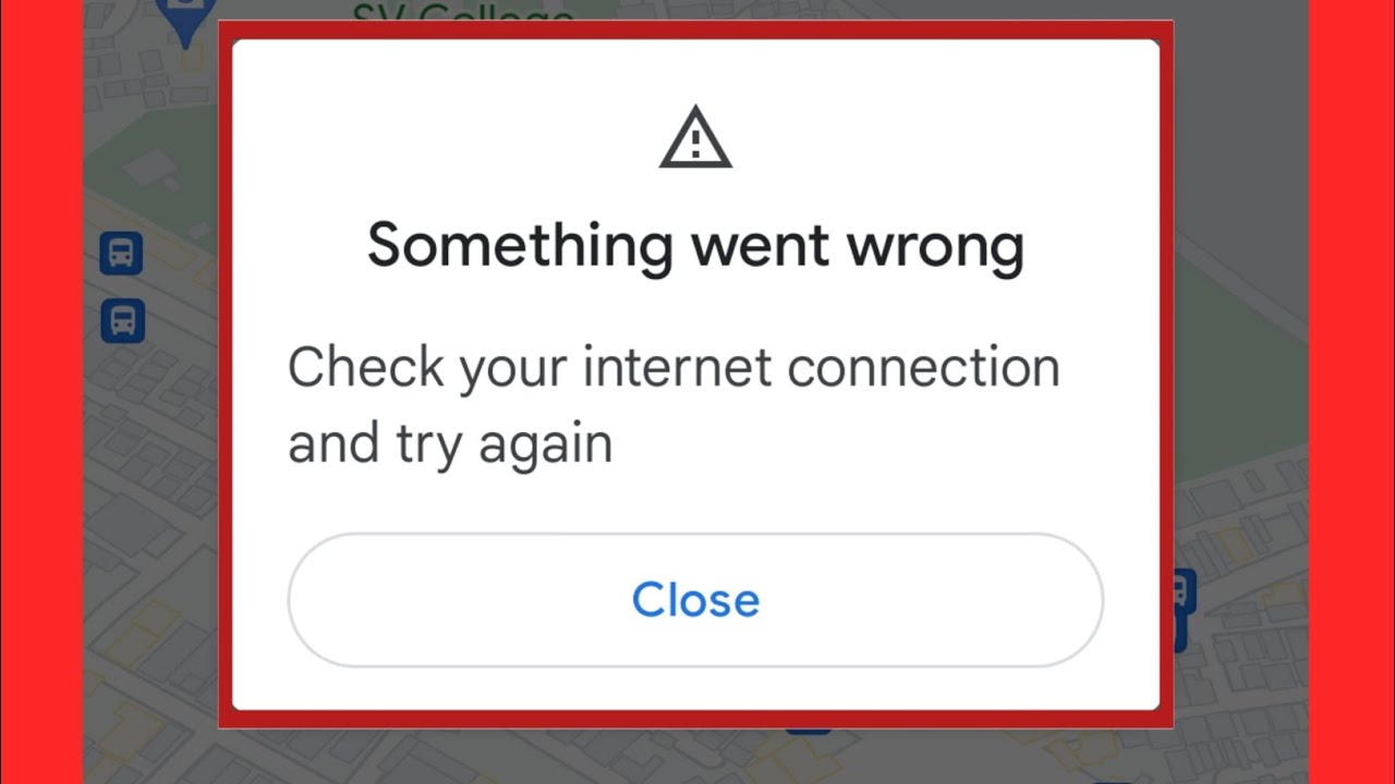 Fix Google Map Something went Wrong Check your internet connection and try again problem
