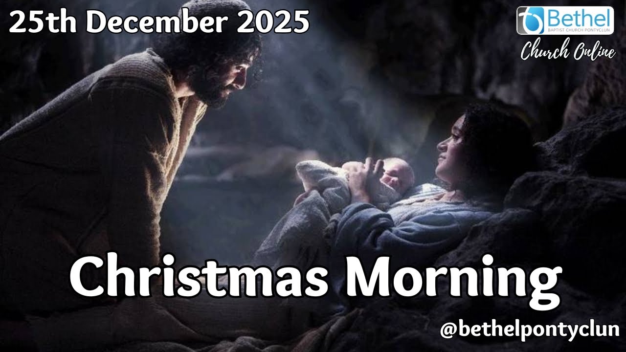 Bethel Pontyclun Online | 25th December 2025 | CHRISTMAS DAY