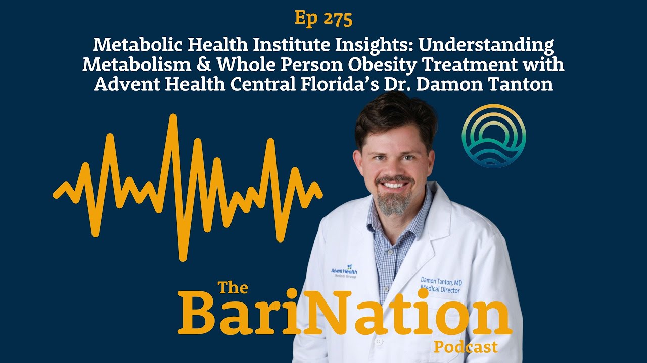 Metabolic Health Institute: Understanding Metabolism & Obesity Treatment w/ Advent Health Dr. Tanton