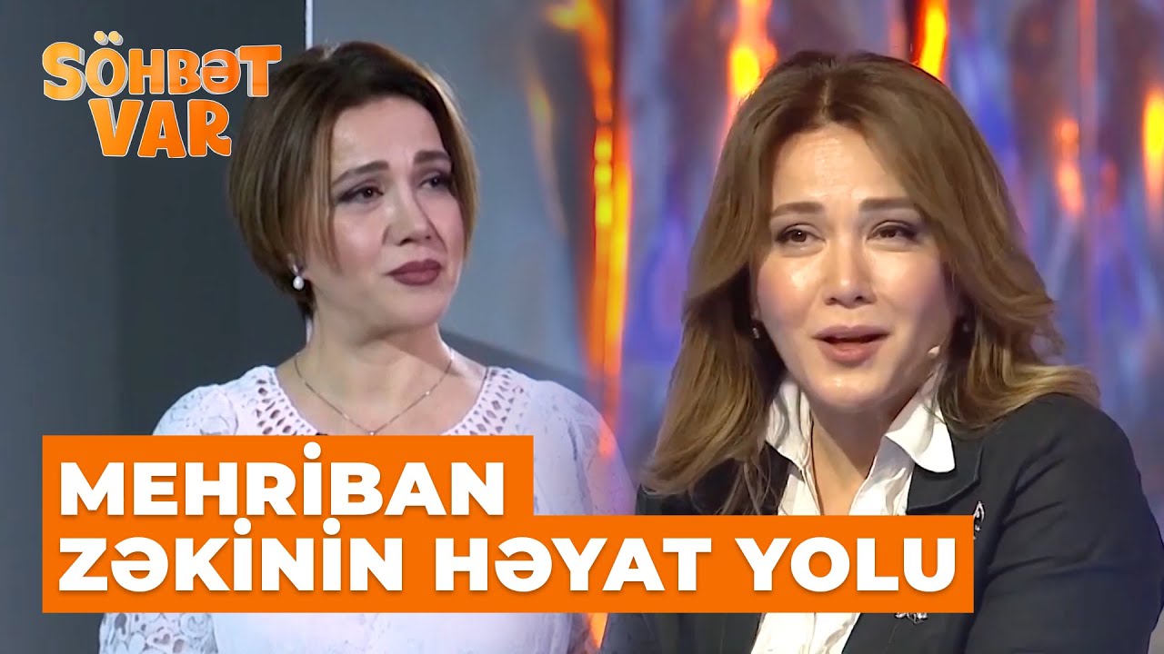 Söhbət var | Mehriban Zəki dünəndən bu günə