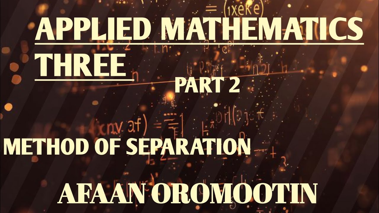 Applied mathematics three methods of separation 