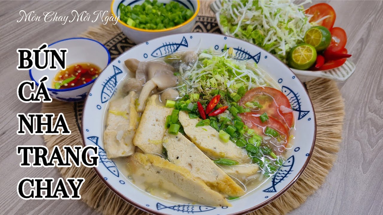 BÚN CÁ NHA TRANG phiên bản CHAY| Món Chay Mỗi Ngày| Vegetarian