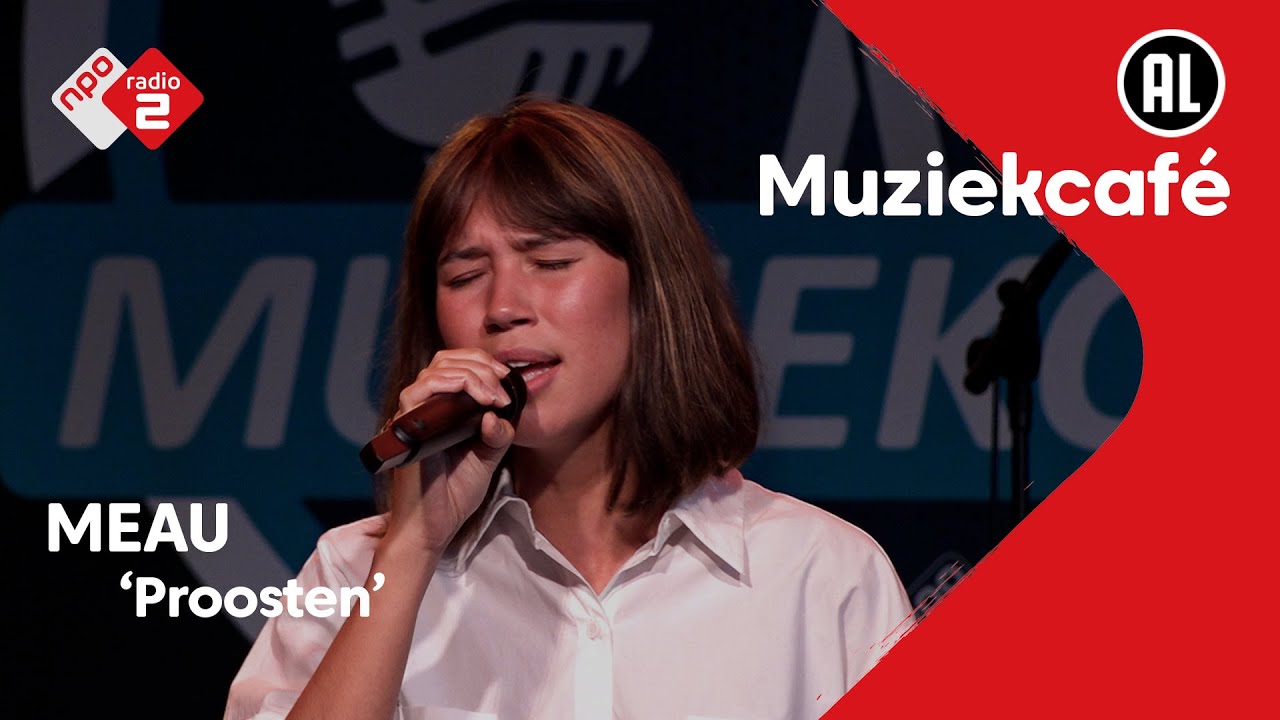 MEAU - Proosten | NPO Radio 2