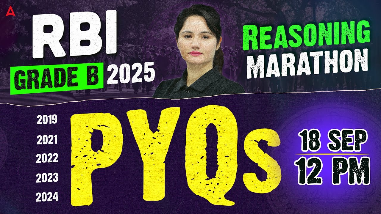 RBI Grade B 2025 | RBI Grade B Reasoning Marathon | Last 5 Year PYQs | By Neelam Gahlot