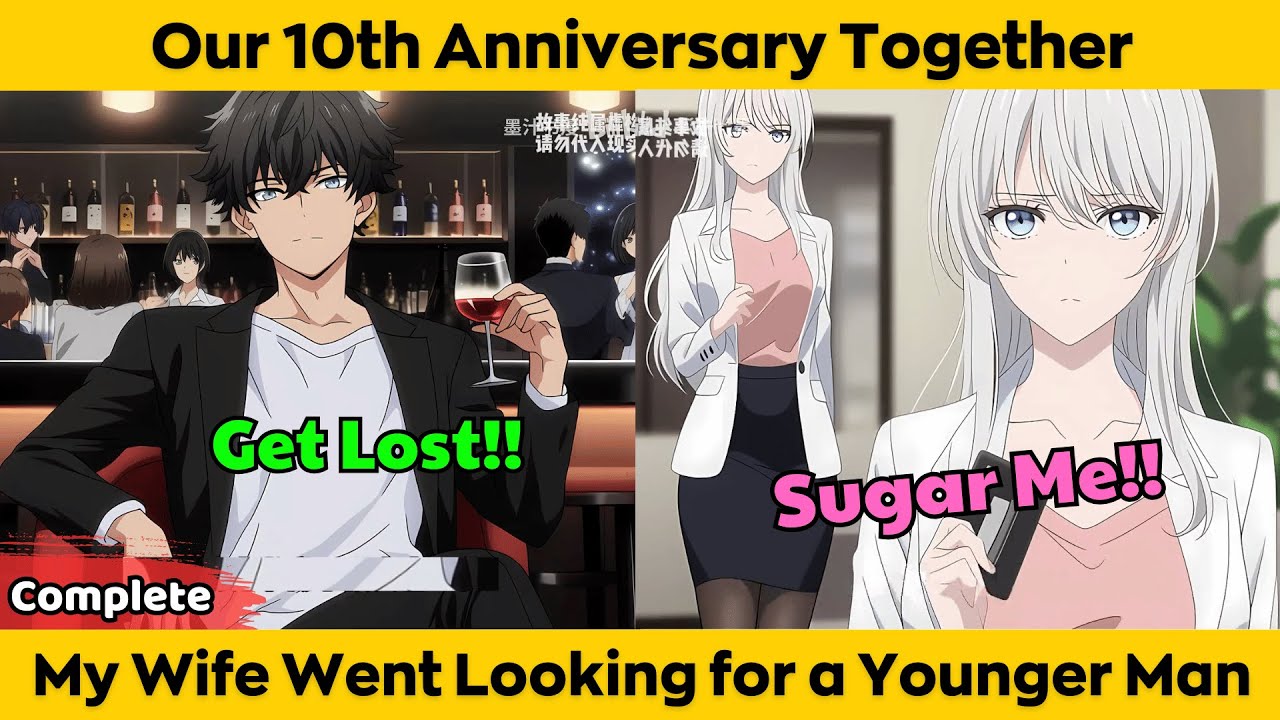 COMPLETED | Our 10th Anniversary Together - My Wife Went Looking for a Younger Man