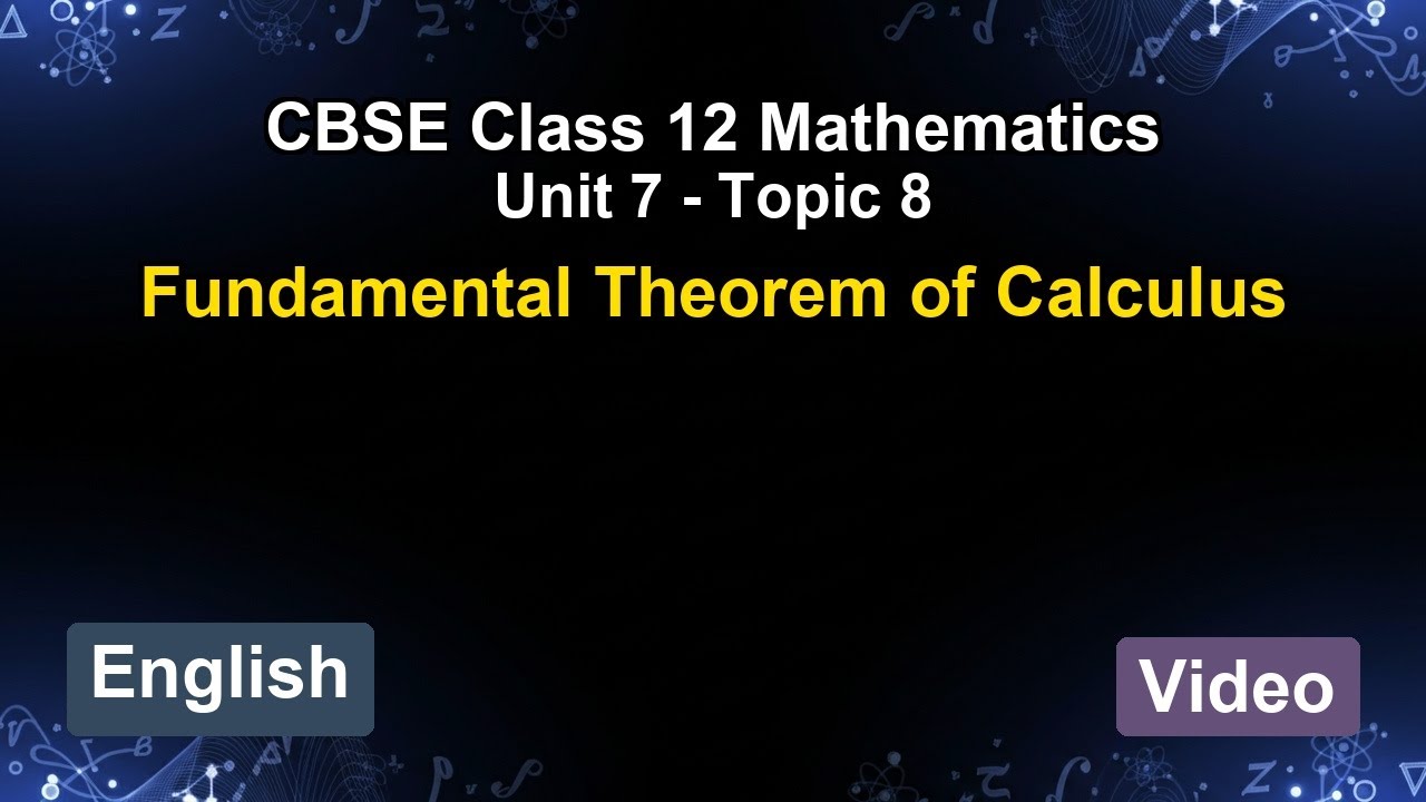 Unit 7 – Fundamental Theorem of Calculus | CBSE 12th Mathematics (English) | The 5-Minute Teacher