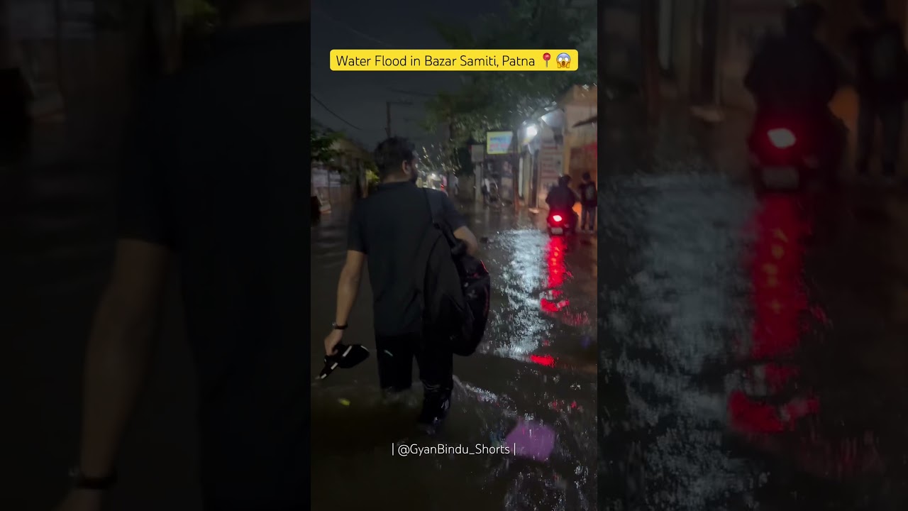 📍Bazar samiti, Patna 😱 | Water flood in Bazar samiti Patna | #bazarsamiti #patna #patnanews