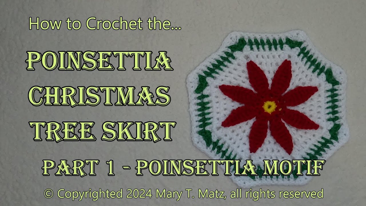 How to Crochet the Poinsettia Christmas Tree Skirt Part 1 Motif