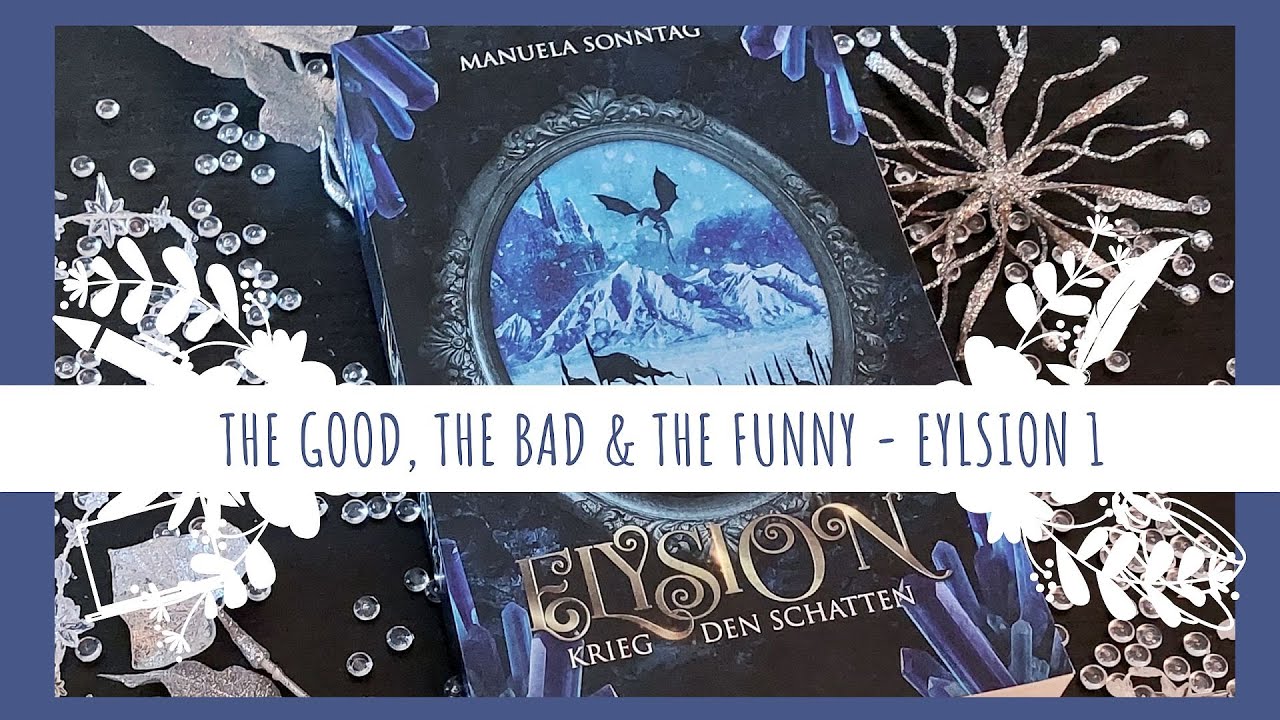 The Good, the Bad & the Funny - Elysion Teil 1