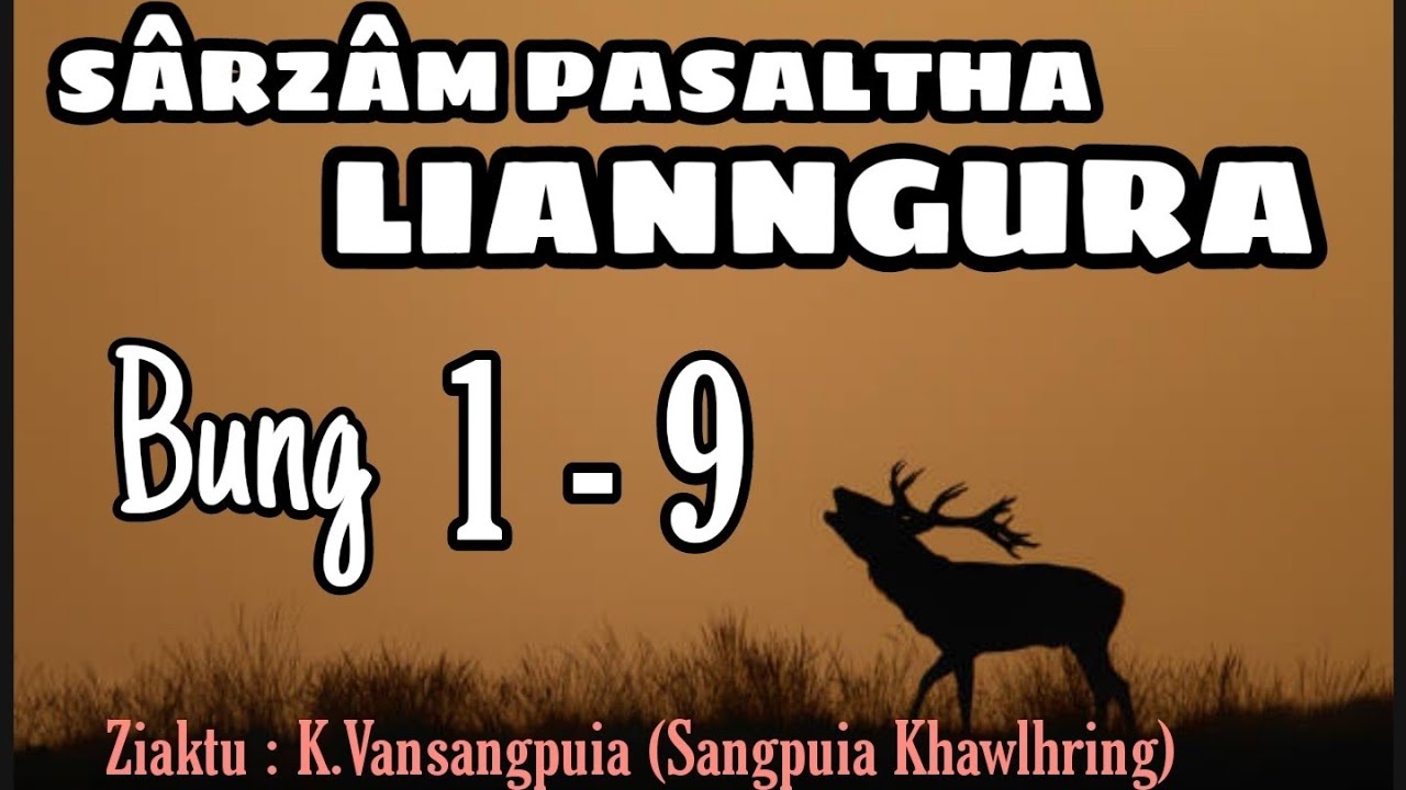 LIANNGURA - 1 (1 - 9) A hlawm in aw|| Ziaktu : K.Vansangpuia (Sangpuia Khawlhring)