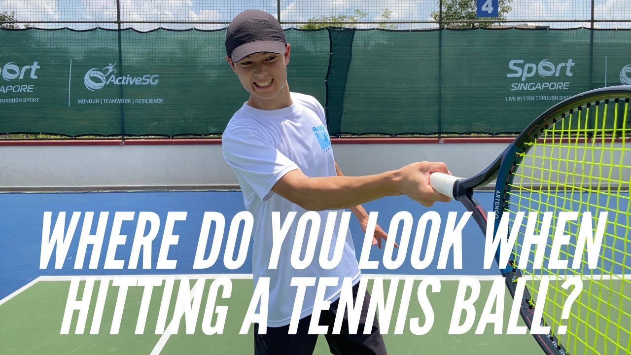 Where Do You Look When Hitting A Tennis Ball