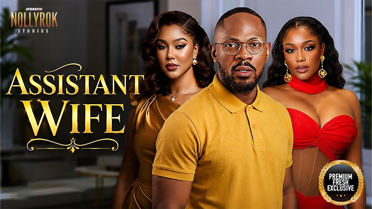 ASSISTANT WIFE (DANIEL ETIM UCHE MONTANA CYNTHIA CLARKE) - Nigerian Movies 2026 latest full movies