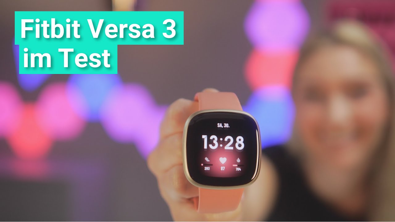 Fitbit Versa 3 im Test - Lohnt sich der Kauf noch?
