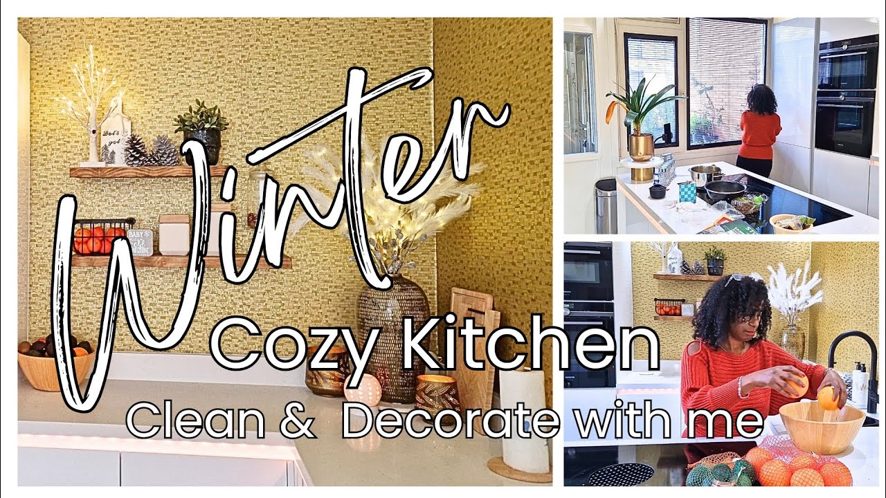 WINTER KITCHEN DECOR IDEAS | Clean & Decorate with me| New Kitchen Decor | No Talk Decorating