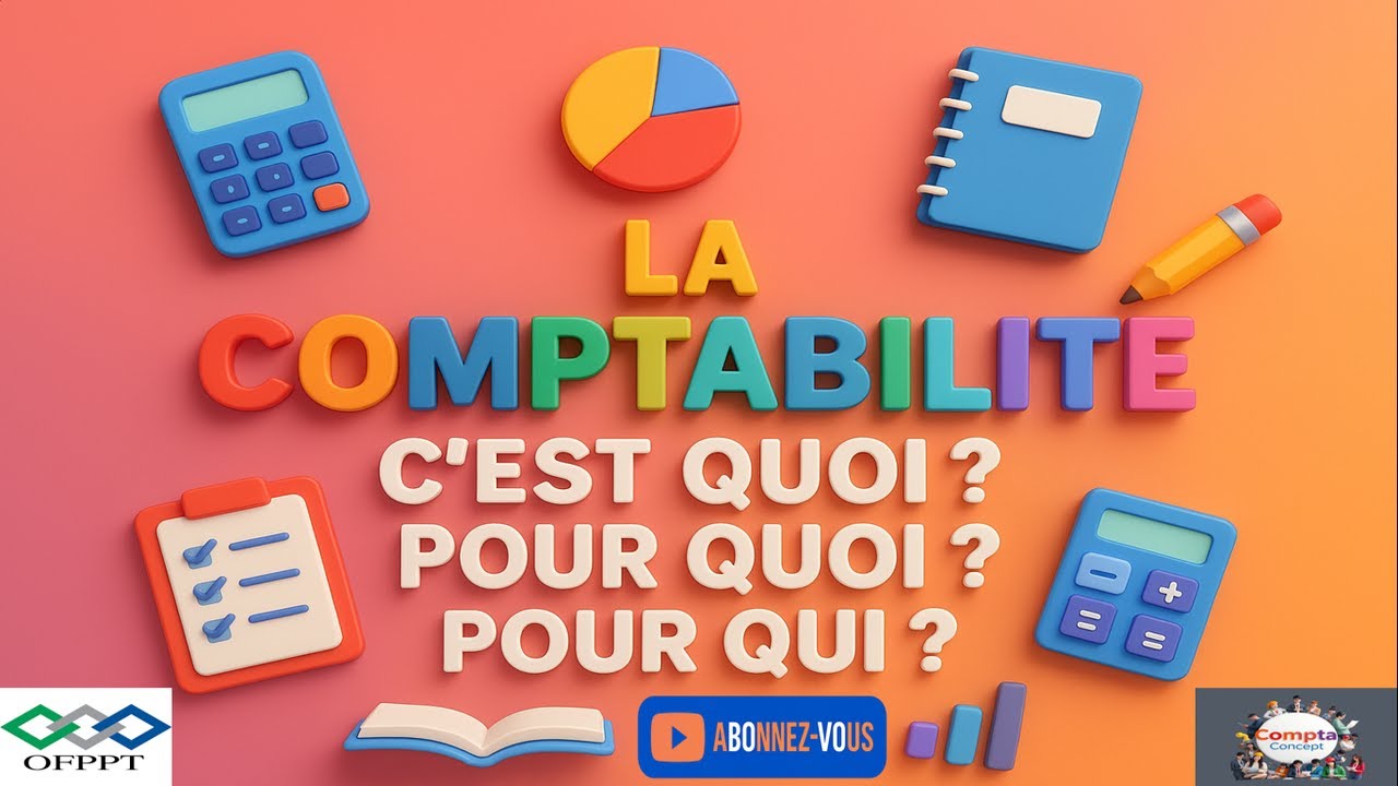 Concepts de bases 01  Comptabilité c'est quoi