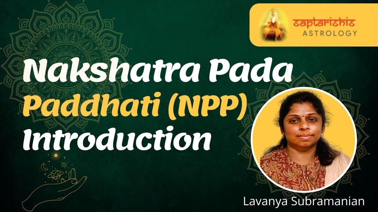 Nakshatra Pada Paddhati (NPP) A New Revolution in Predicting Through Nakshatra Padas | Saptarishis