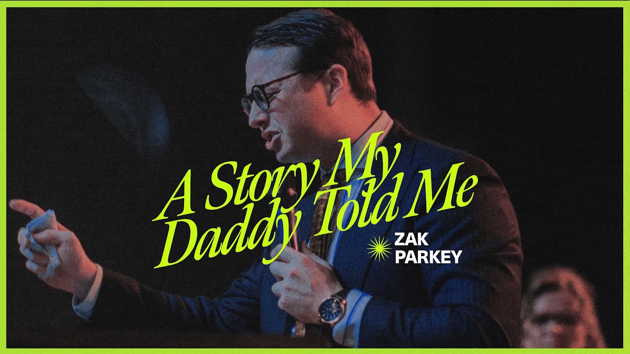 A Story My Daddy Told Me || Zak Parkey