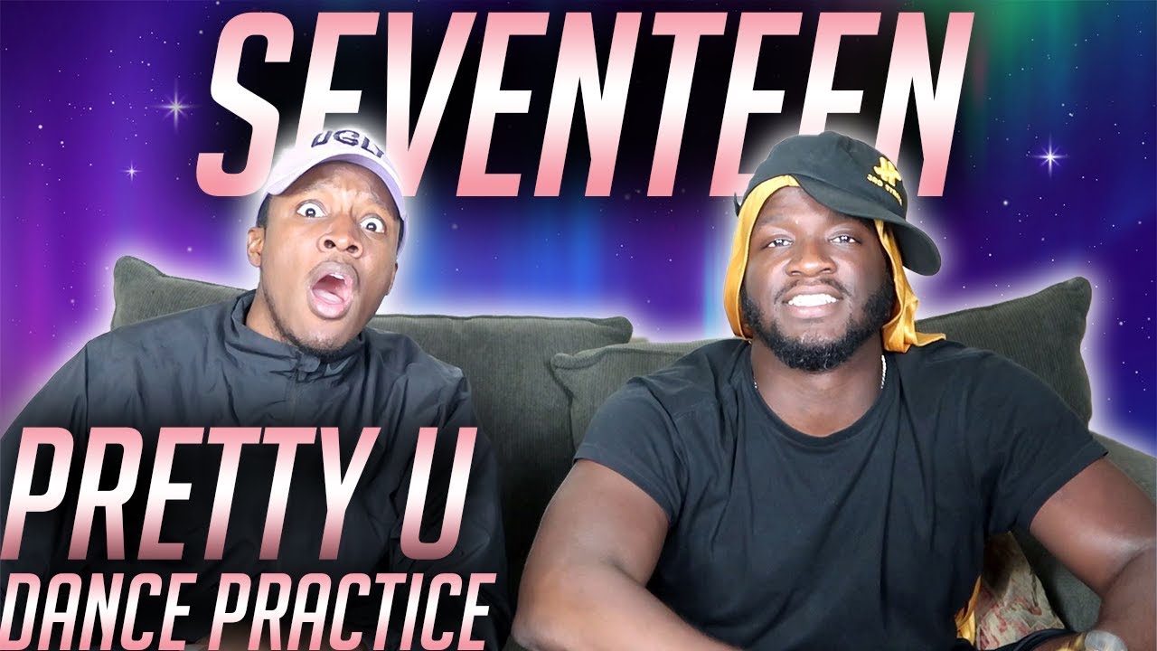 BLACK GUYS REACT TO: SEVENTEEN 'Pretty U' Dance Practice
