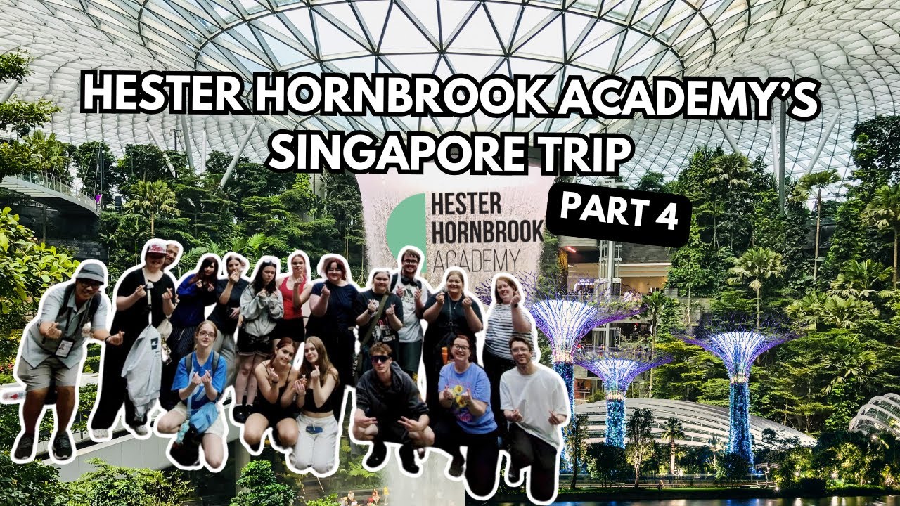 A week in Singapore with Hester Hornbrook Academy - Part 4