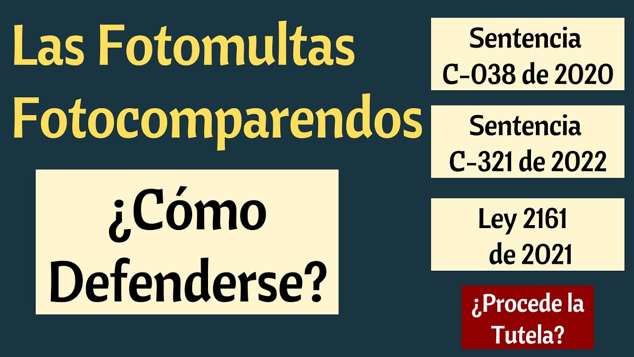 Como defenderse de una Fotomulta o Fotocomparendo - Sentencia C-038 de 2020 - Sentencia C-321/2022