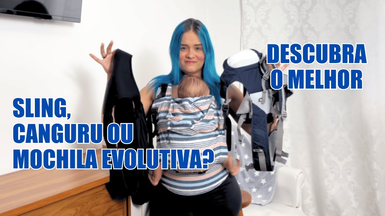 CANGURU, SLING OU MOCHILA EVOLUTIVA? DESCUBRA O MELHOR!
