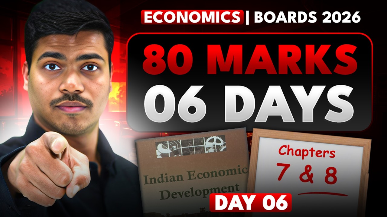 Day 6 | Indian Economy Chapter 7 & 6 | Exam Gap Revision | Class 12 Economics Board exam 2026