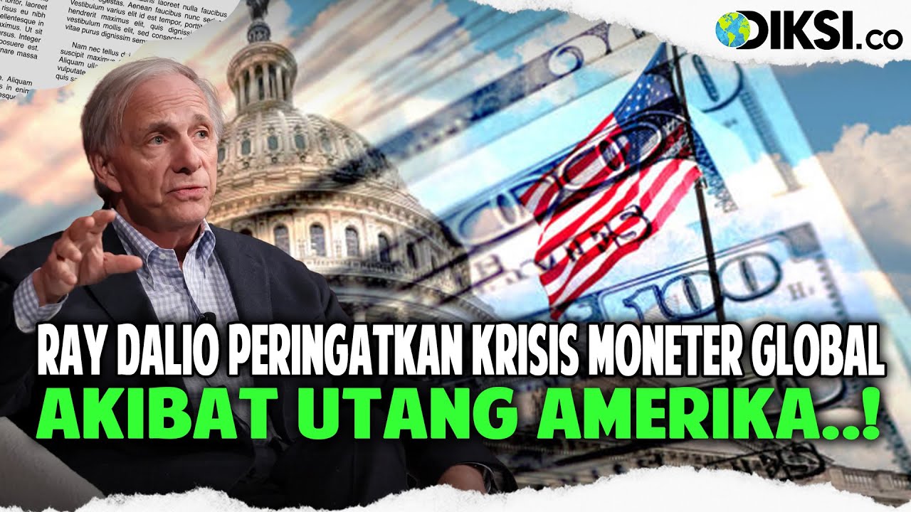 UTANG AMERIKA TEMBUS USD 38 TRILIUN, RAY DALIO SEBUT DUNIA HADAPI BIG CYCLE!