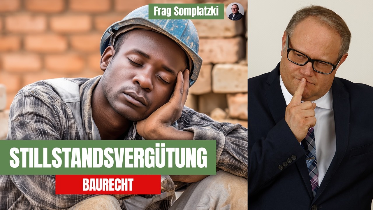 Baustillstand durch Bauherrn – Anspruch auf Entschädigung? | Frag Somplatzki!