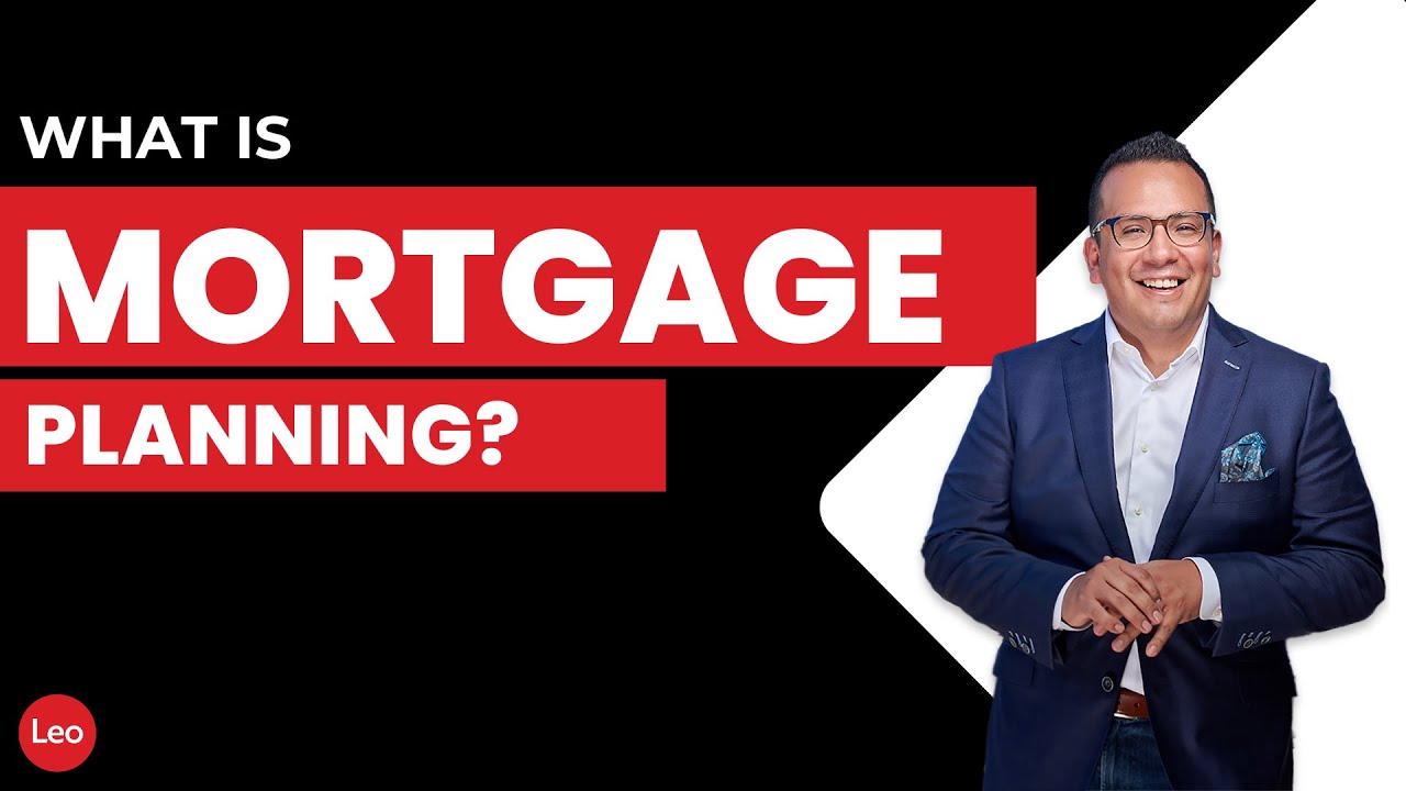 What is Mortgage Planning? | How2Finance with Leo Anzoleaga