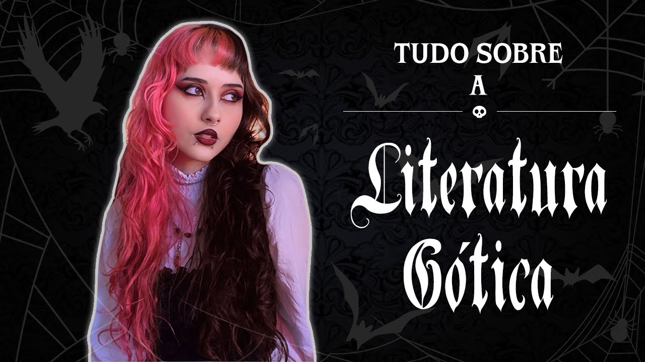 O Fascinante Mundo da Literatura G&oacute;tica | Origem, Livros e Caracter&iacute;sticas