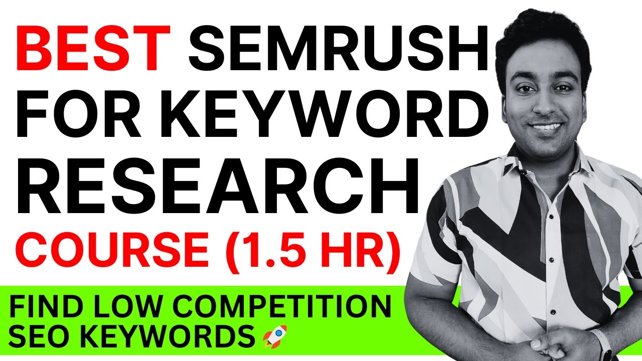 How to Use Semrush for Keyword Research | 1.5 hrs Expert Semrush Tutorial Course