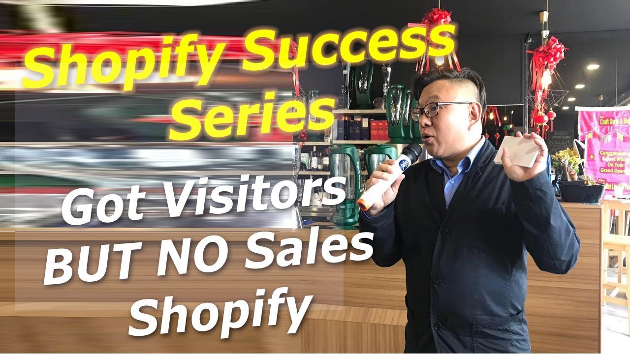 Shopify Success 2019 Visitors but No Sales Shopify