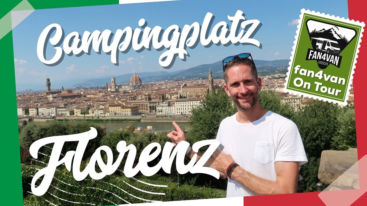 Camping Florenz - mit dem Wohnmobil zum Firenze Camping in Town 🇮🇹