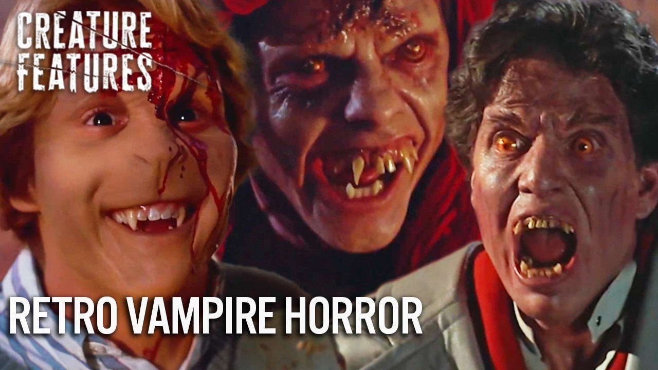 Retro Bloodlust & Classic Vampire Horror (1985-2005) | CreatureFeatures