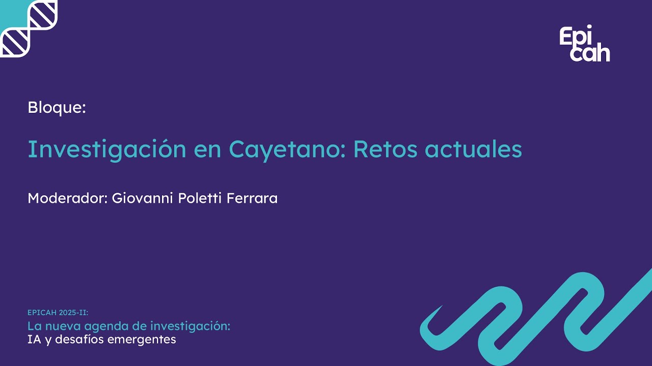Bloque: Investigación en Cayetano: Retos actuales