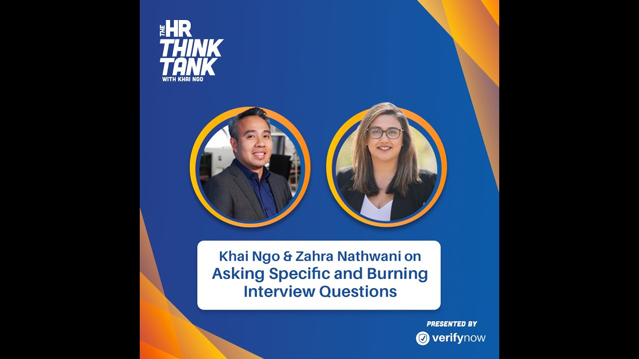 Khai Ngo On The HR Think Tank Podcast: Asking Burning Interview Questions